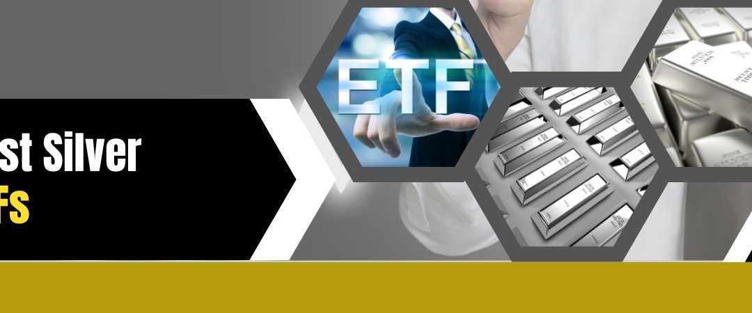 Best Silver ETFs