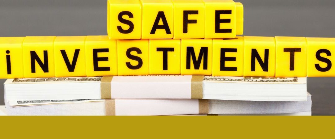Safe Investments