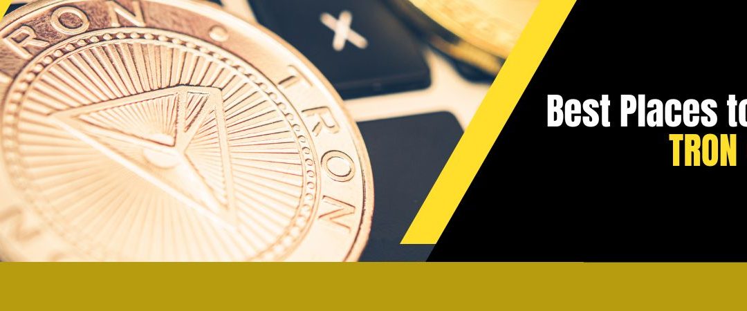 Best Places to Buy TRON (TRX)