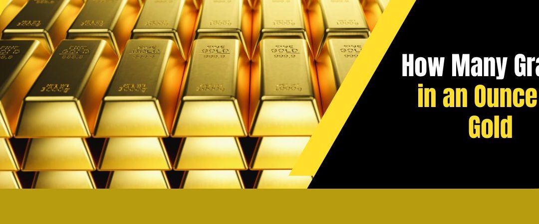 How Many Grams in an Ounce of Gold