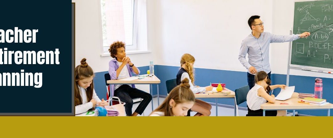 Teacher Retirement Planning