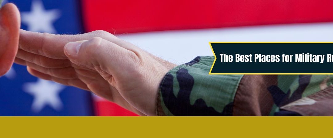 Best Places for Military Retirement
