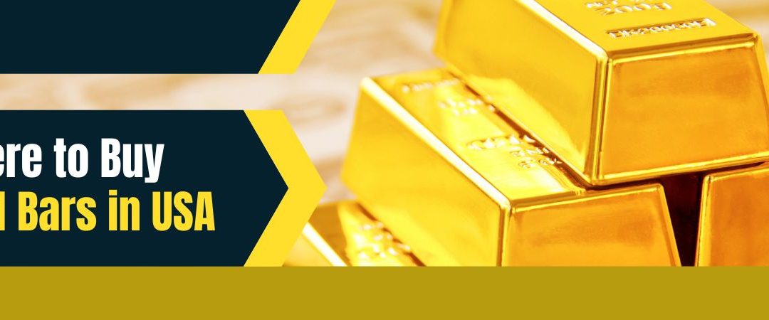Where to Buy Gold Bars in USA