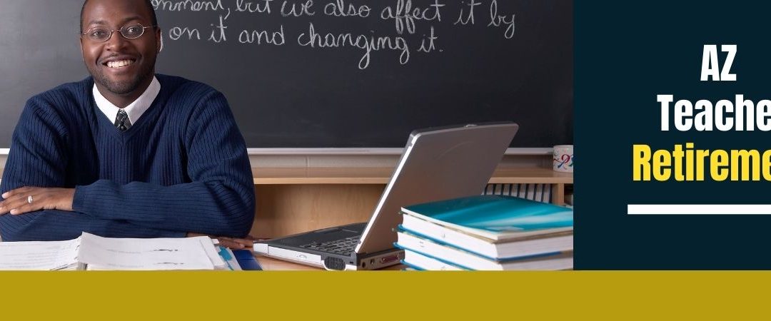 AZ Teacher Retirement