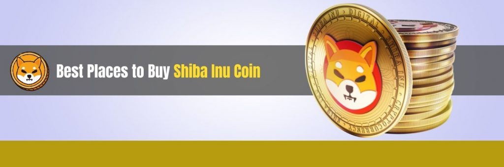 Best Places to Buy Shiba Inu Coin