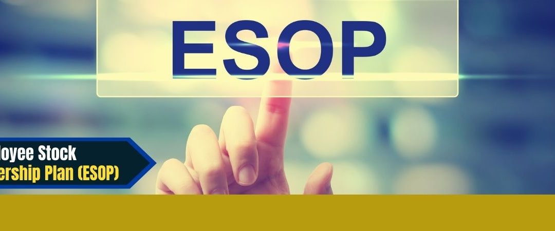 Employee Stock Ownership Plan (ESOP)