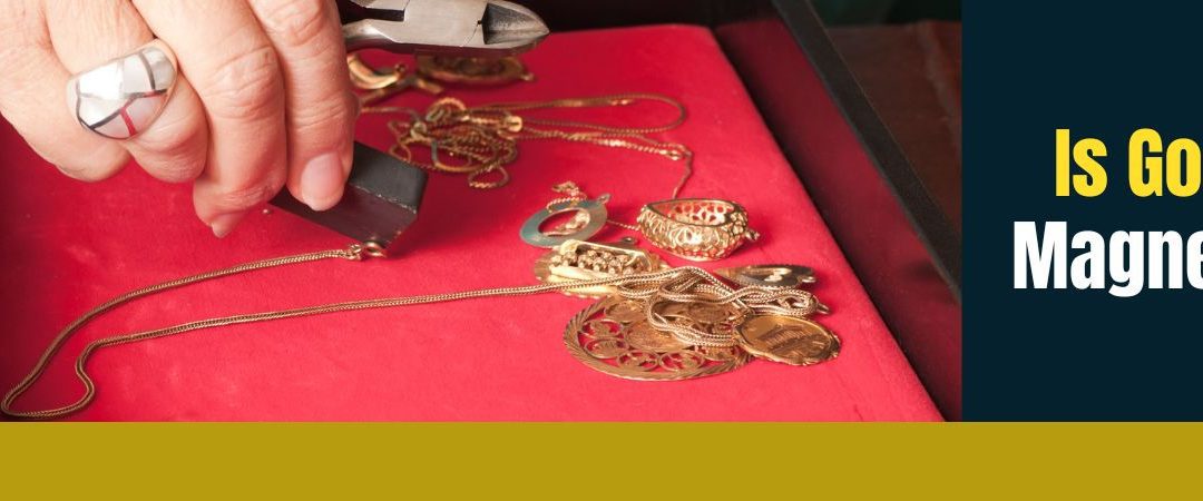 Is Gold Magnetic