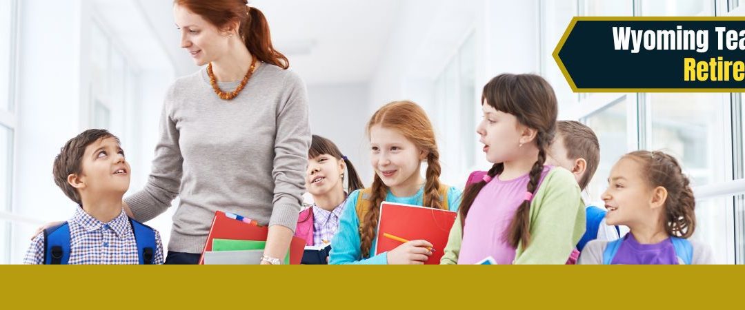 Wyoming Teacher Retirement