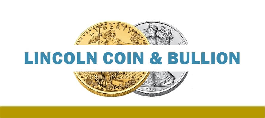Lincoln Coin & Bullion