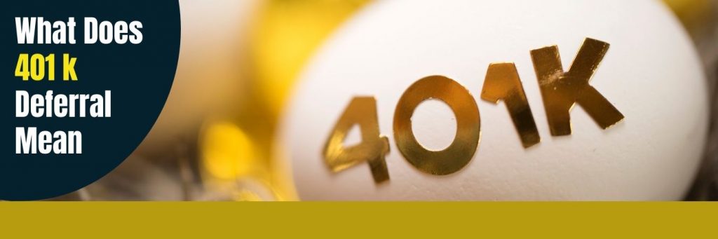 What Does 401 k Deferral Mean