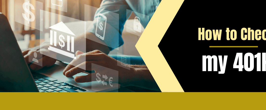 How to Check my 401k