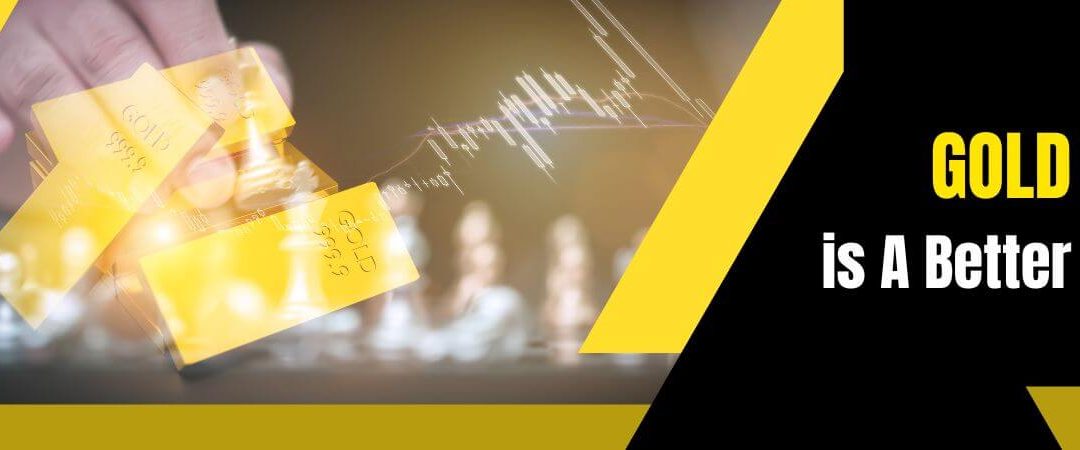 Gold is a Better Way