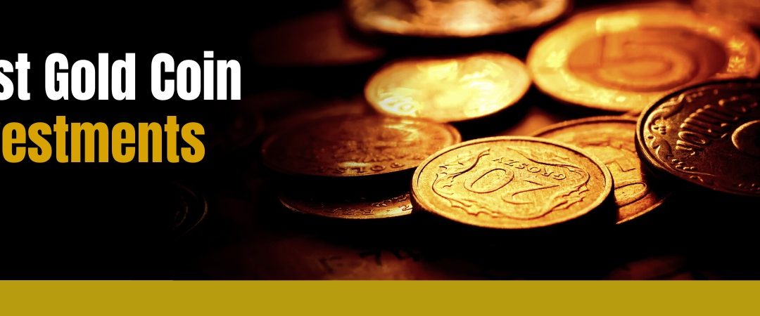 Best Gold Coin Investments
